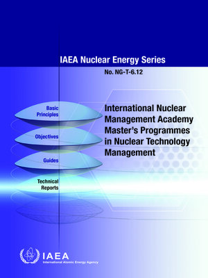 cover image of International Nuclear Management Academy Master's Programmes in Nuclear Technology Management